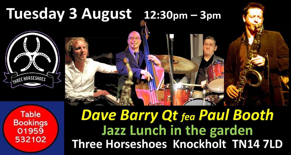 Lunchtime Jazz Session with Dave Barry Qt fea Paul Booth